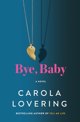 Bye, Baby - Carola Lovering