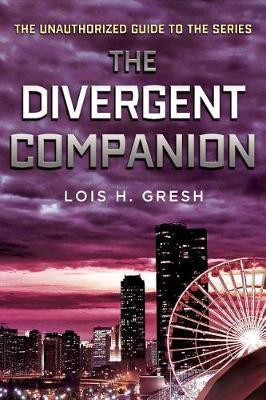 Divergent Companion - Lois H. Gresh
