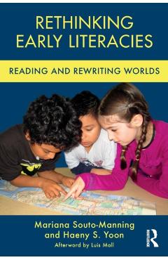 Coperta cărții 'Rethinking Early Literacies: Reading and Rewriting Worlds - Mariana Souto-manning'