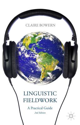 Linguistic Fieldwork: A Practical Guide - C. Bowern