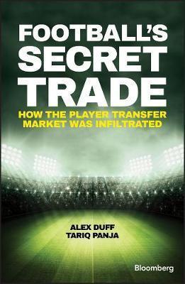 Football's Secret Trade - Alex Duff