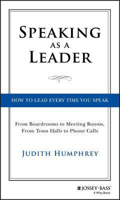 Speaking As a Leader - Judith Humphrey