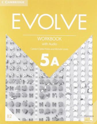 Evolve Level 5a Workbook with Audio - Carolyn Clarke Flores