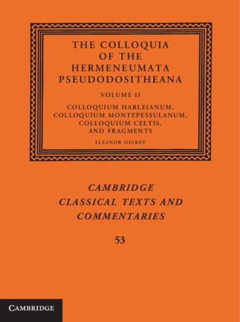 The Colloquia of the Hermeneumata Pseudodositheana - Eleanor Dickey