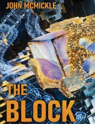 The Block: A Cryptocurrency Private Eye Mystery - John D. Mcmickle