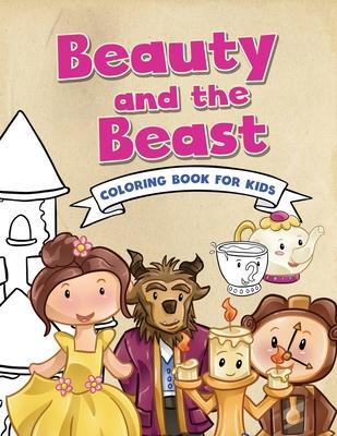 Beauty and the Beast Coloring Book for Kids: Childrens Coloring Book on a Classic Fairytale - Large 8.5in x 11in - 21.59cm x 27.94cm - Fairytale Publishing