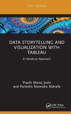 Data Storytelling and Visualization with Tableau: A Hands-on Approach - Prachi Manoj Joshi