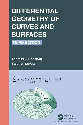 Differential Geometry of Curves and Surfaces - Thomas F. Banchoff