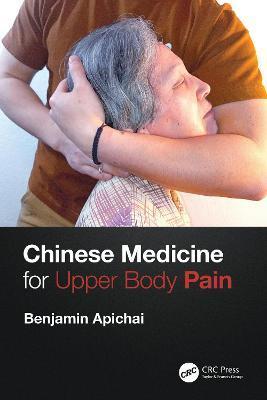 Chinese Medicine for Upper Body Pain - Benjamin Apichai