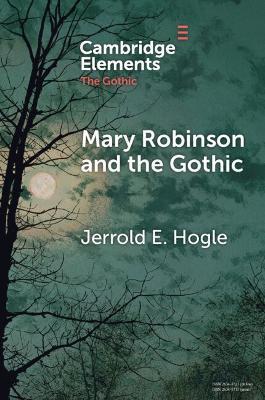 Mary Robinson and the Gothic - Jerrold E. Hogle