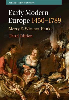 Early Modern Europe, 1450-1789 - Merry E. Wiesner-hanks