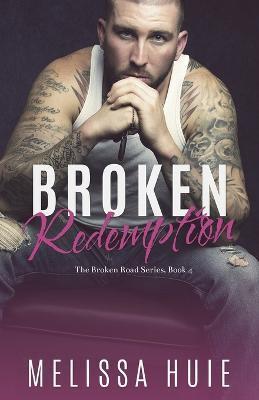 Broken Redemption: Book 4 in The Broken Road Series - Amy Briggs