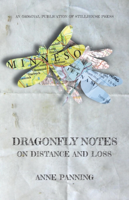 Dragonfly Notes: On Distance and Loss - Anne Panning