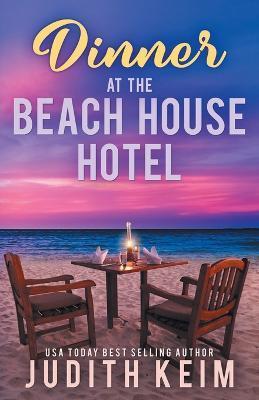 Dinner at The Beach House Hotel - Judith Keim