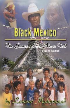 Coperta cărții 'Black Mexico: The Greatest Story Never Told - Lamont Muhammad'