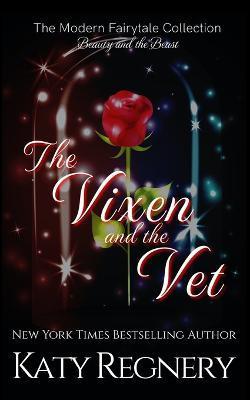 The Vixen & the Vet - Katy Regnery