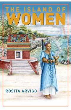 Coperta cărții 'The Island of Women - Rosita Arvigo'
