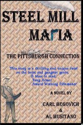 Steel Mill Mafia: The Pittsburgh Connection - Al Musitano