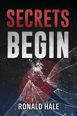 Secrets Begin (2nd Edition) - Ronald Hale