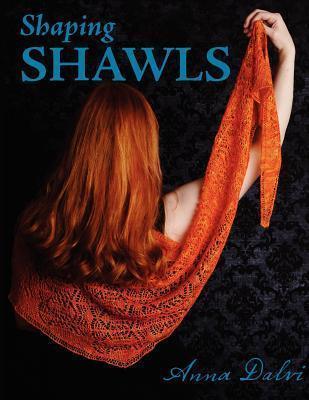 Shaping Shawls - Anna Dalvi