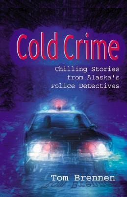 Cold Crime - Tom Brennen