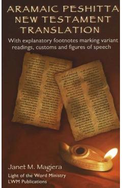 Aramaic Peshitta New Testament Translation - Janet M. Magiera