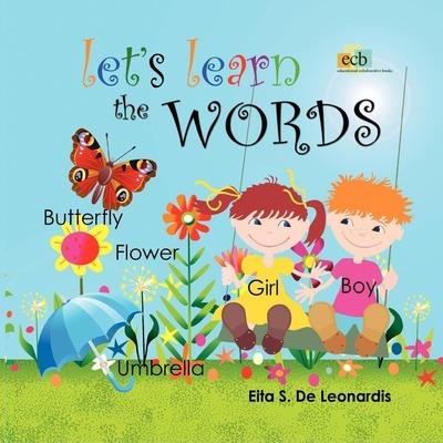 Coperta cărții 'Let's Learn The Words: Excellent for young children from newborn to preschool on learning to read or speak English. An'