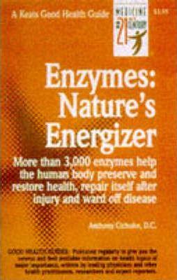 Enzymes: Nature's Energizers - Anthony Cichoke