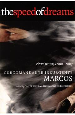 Coperta cărții 'The Speed of Dreams: Selected Writings 2001-2007 - Subcomandante Insurgente Marcos'