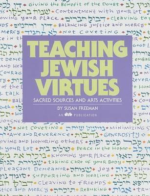 Teaching Jewish Virtues: Sacred Sources and Arts Activities - Behrman House