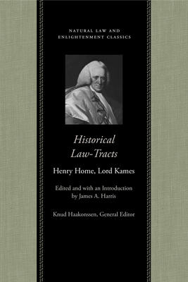Historical Law-Tracts: The Fourth Edition with Additions and Corrections - Henry Home Lord Kames