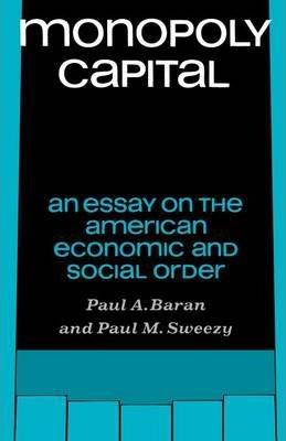 Monopoly Capital - Paul A. Baran