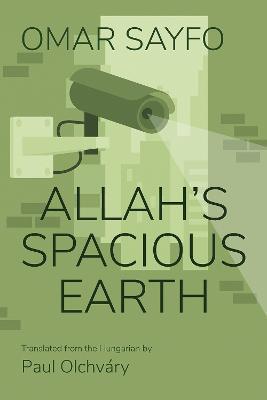 Allah's Spacious Earth - Omar Sayfo