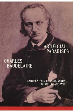 Poza produsului Artificial Paradises - Charles P. Baudelaire