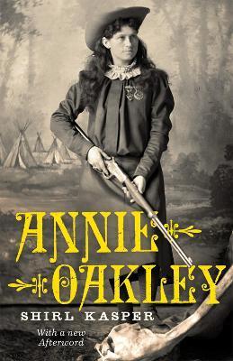 Annie Oakley - Shirl Kasper