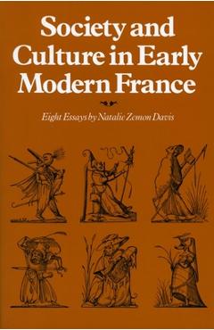 Coperta cărții 'Society and Culture in Early Modern France: Eight Essays by Natalie Zemon Davis - Natalie Zemon Davis'