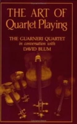 The Art of Quartet Playing - David Blum