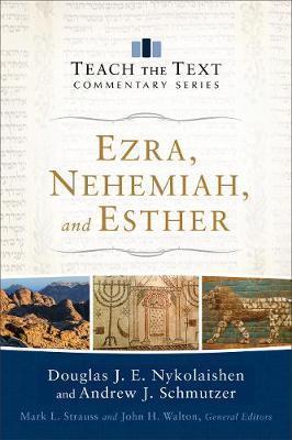 Ezra, Nehemiah, and Esther - Douglas J. E. Nykolaishen