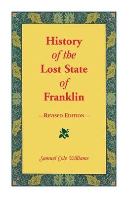 Coperta cărții 'History of the Lost State of Franklin - Samuel Williams'