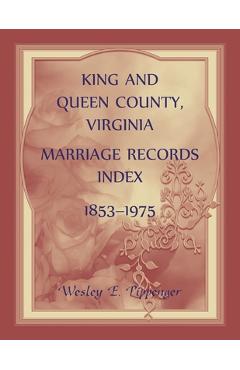 Coperta cărții 'King and Queen County, Virginia Marriage Records Index, 1853-1975 - Wesley Pippenger'