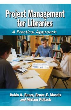 Coperta cărții 'Project Management for Libraries: A Practical Approach - Robin A. Buser'