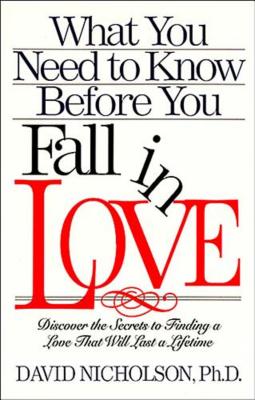What You Need to Know Before You Fall in Love - David Nicholson