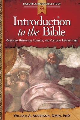 Introduction to the Bible: Overview, Historical Context, and Cultural Perspectives - William Anderson