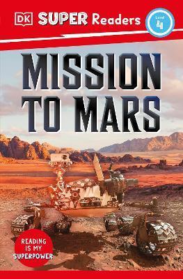 DK Super Readers Level 4 Mission to Mars - Dk