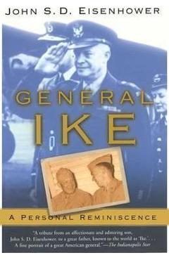 Coperta cărții 'General Ike: A Personal Reminiscence - John Eisenhower'