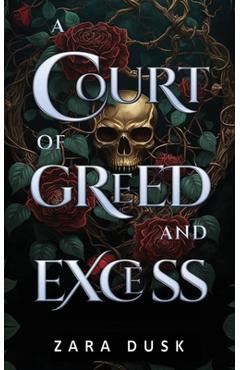 Poza produsului A Court of Greed and Excess: A steamy enemies-to-lovers fae fantasy romance - Zara Dusk