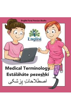 Coperta cărții 'Persian Medical Terminology Estáláháte pezeshkí: In Persian, English & Finglisi: Medical Terminology Estáláháte'