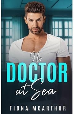 Coperta cărții 'His Doctor at Sea - Fiona Mcarthur'