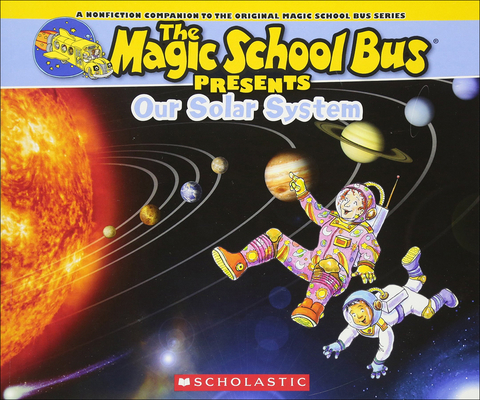Coperta cărții 'Our Solar System: A Nonfiction Companion to the Original Magic School Bus Series - Tom Jackson'