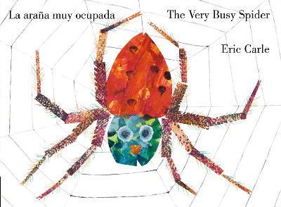 La Araana Muy Ocupada =: The Very Busy Spider - Eric Carle